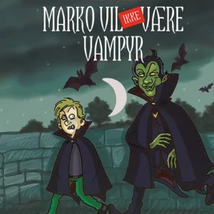 Marko vil IKKE være vampyr Børnebøger