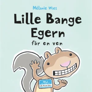 Lille Bange Egern får en ven Billedbøger