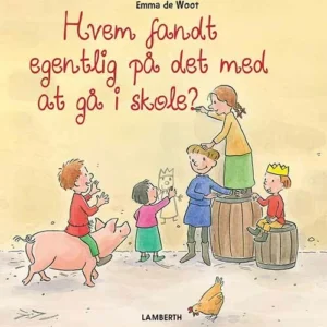 Hvem fandt egentlig på det med at gå i skole? Billedbøger