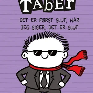 Timmy Taber 7: Det er først slut, når jeg siger, det er slut Seriebøger