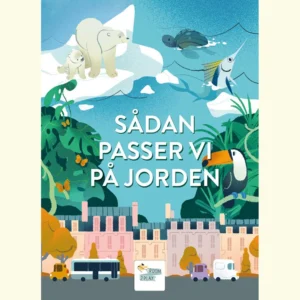 Sådan passer vi på Jorden Børnebøger