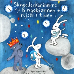 Skrædderkaninerne og Bingobjørnen rejser i tiden Børnebøger