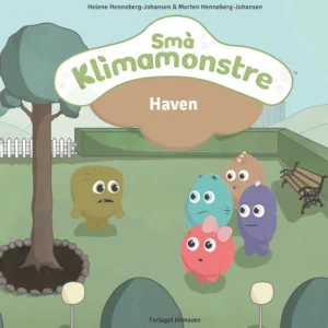 Små Klimamonstre - Haven Børnebøger