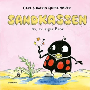 Sandkassen. Av, av! siger Bror Billedbøger